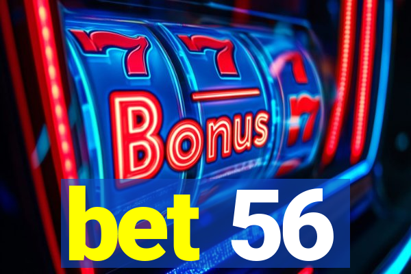 bet 56